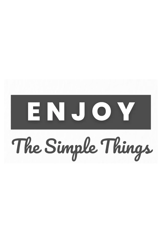 Enjoy Simple Things