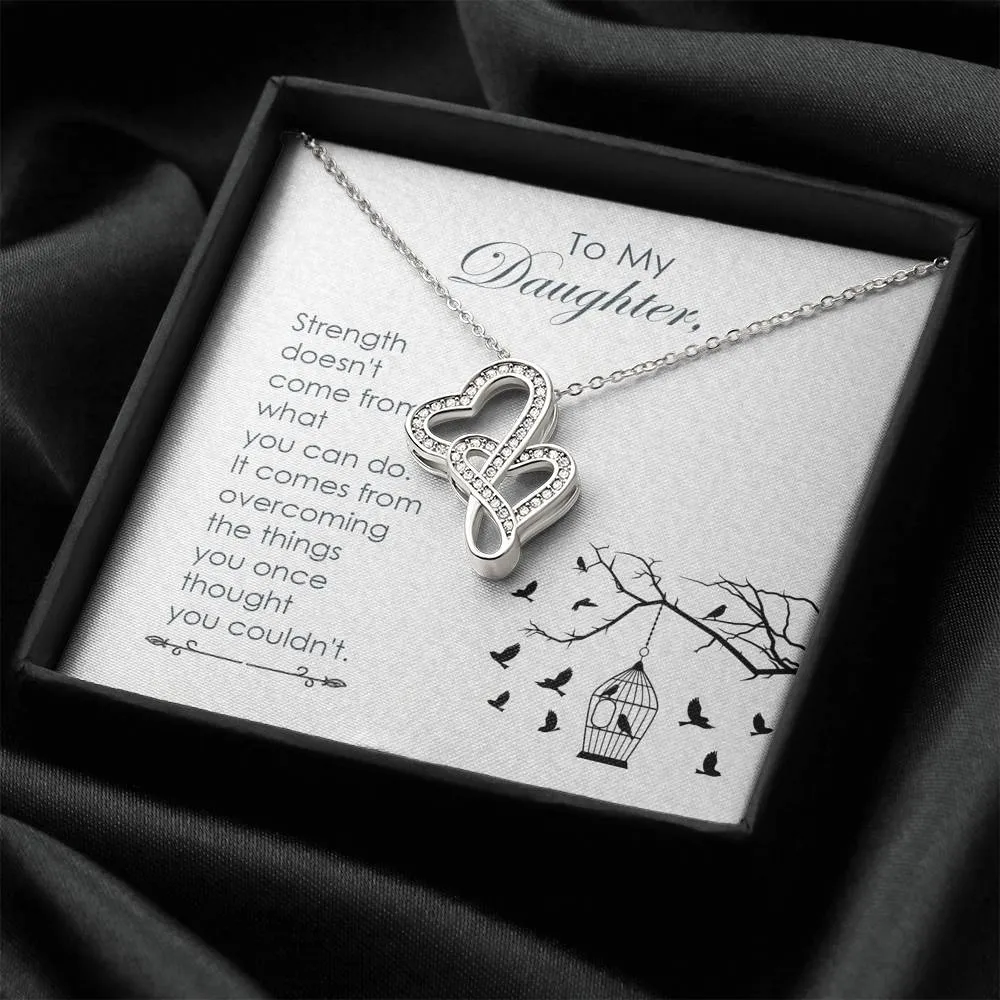 Strength comes from within-Double Hearts Necklace for Daughter