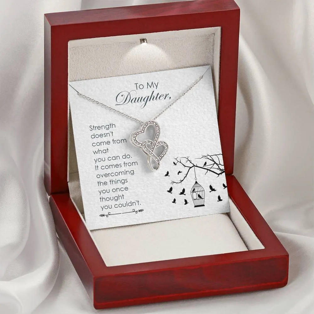 Strength comes from within-Double Hearts Necklace for Daughter