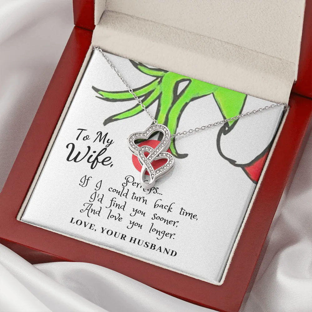 To My Wife, Perhaps... If I could turn back time-Double Hearts.