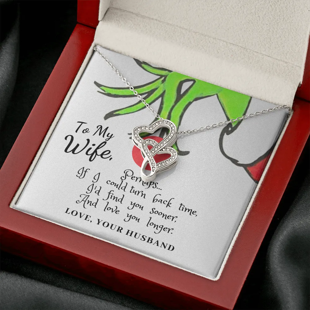 To My Wife, Perhaps... If I could turn back time-Double Hearts.